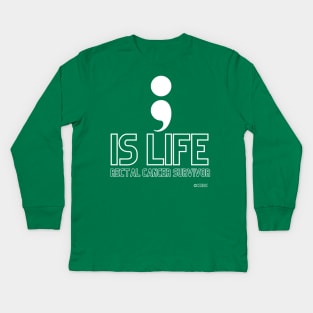 Semicolon Is Life - Rectal Cancer Survivor Kids Long Sleeve T-Shirt
